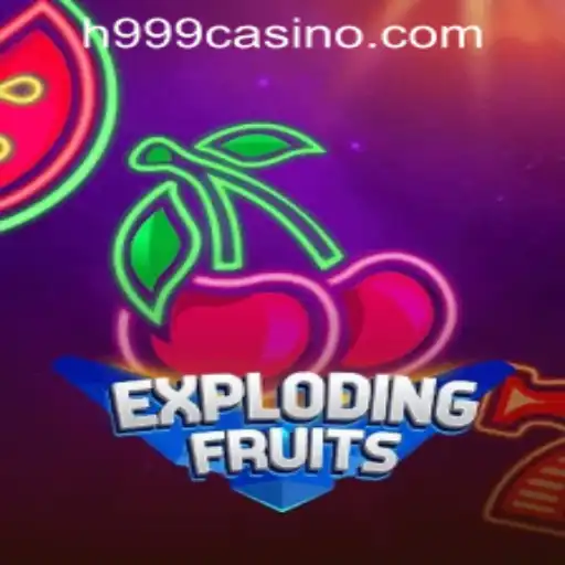 ExplodingFruits: An Exciting Casino Experience at H999.WIN