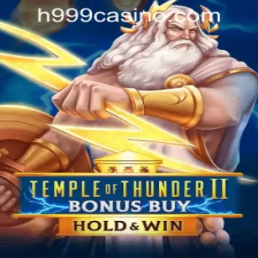 Unveiling the Thrills of TempleofThunderIIBonusBuy at H999.WIN Casino