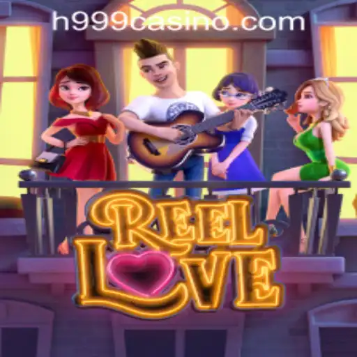 Explore the Exciting World of ReelLove at H999.WIN CASINO