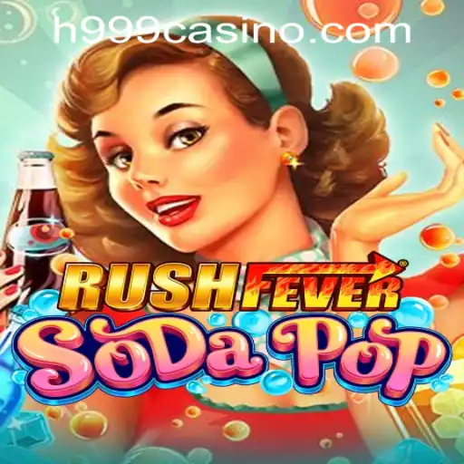 Experience the Thrill of RushFeverSodaPop at H999.WIN CASINO